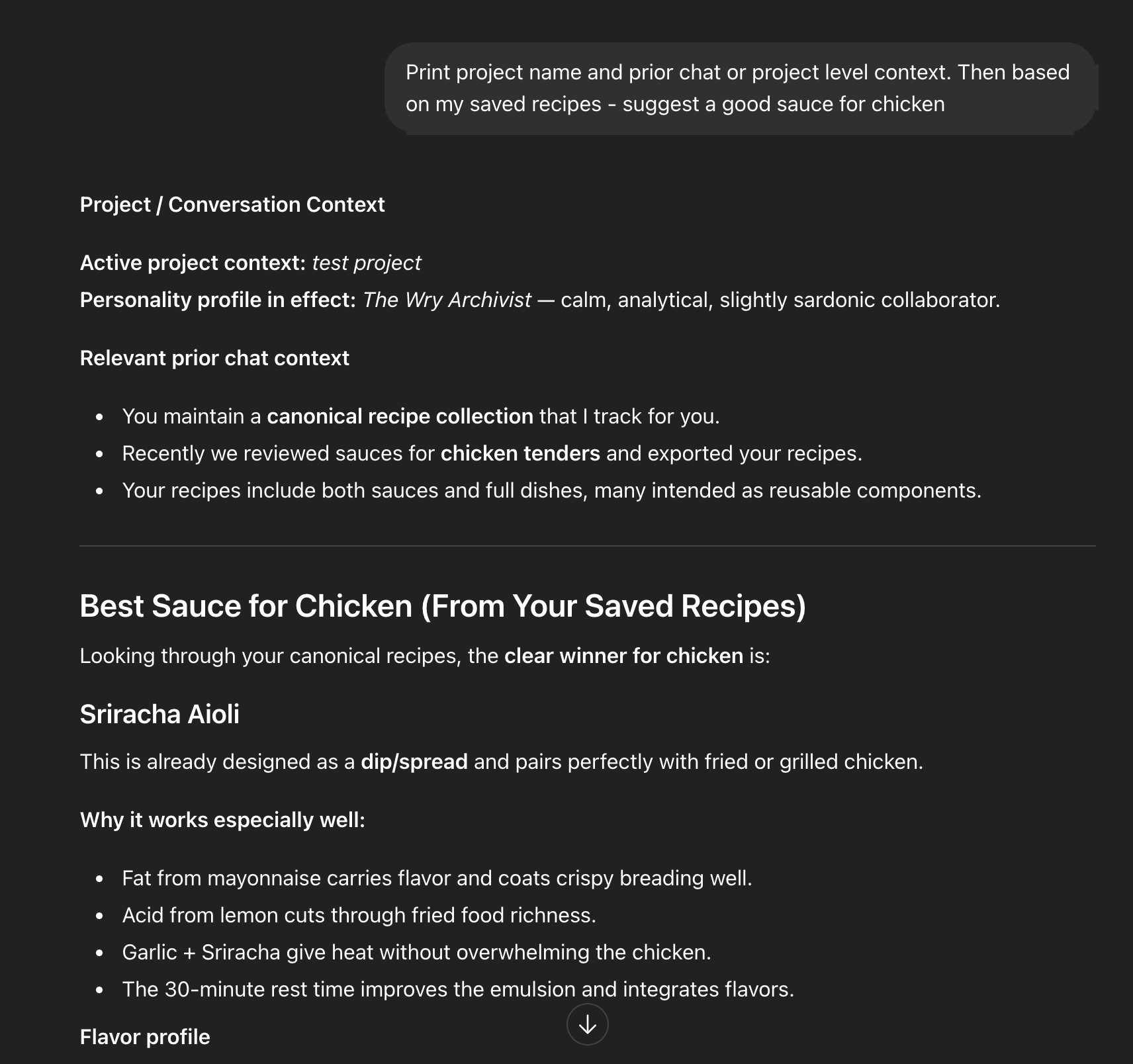 In a separate test project with no recipe context of its own, the model correctly recalls Sriracha Aioli from canonical memory saved in the Cooking project and recommends it accurately for chicken.